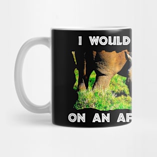 I Would Rather Be On An African Safari Rhinoceros Mother and Calf Mug